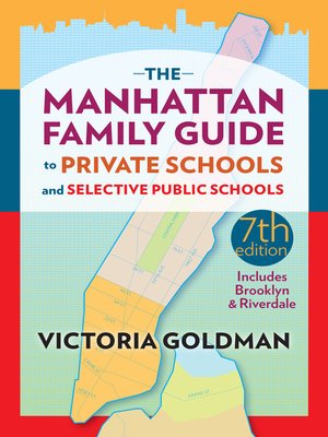cover image of The Manhattan Family Guide to Private Schools and Selected Public Schools